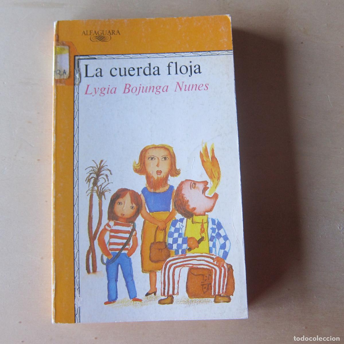 Libros de segunda mano: LA CUERDA FLOJA - LYGIA BOJUNGA (ALFAGUARA) JUVENIL