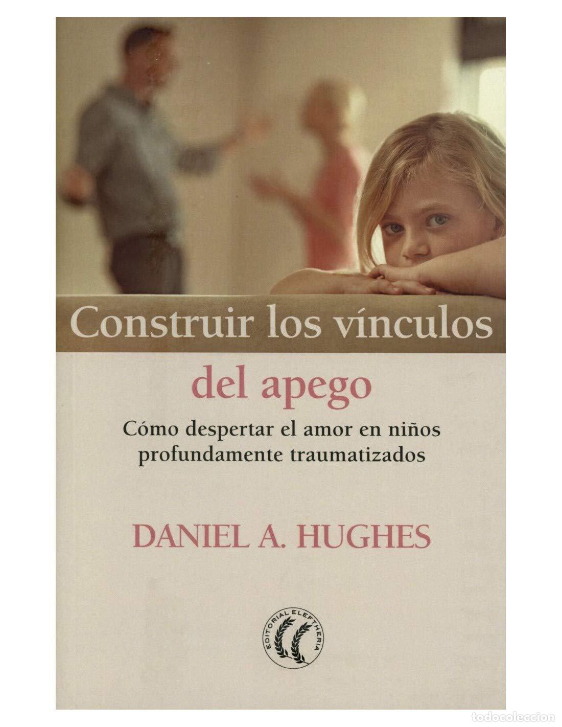Libros de segunda mano: Construir los vinculos del apego. Como despertar el amor en ni&ntilde;os profundamente traumatizados (SIN C