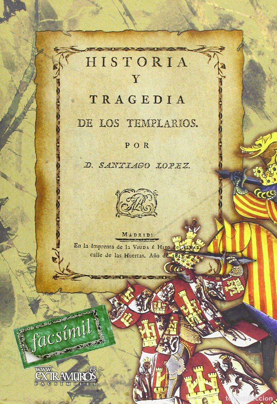 Libros de segunda mano: Historia y tragedia de los templarios (Sociedades hist&oacute;ricas y legendarias)