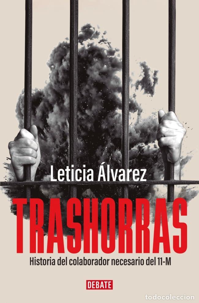 Libros de segunda mano: Trashorras: Historia del colaborador necesario del 11-M (Cr&oacute;nica y Periodismo)