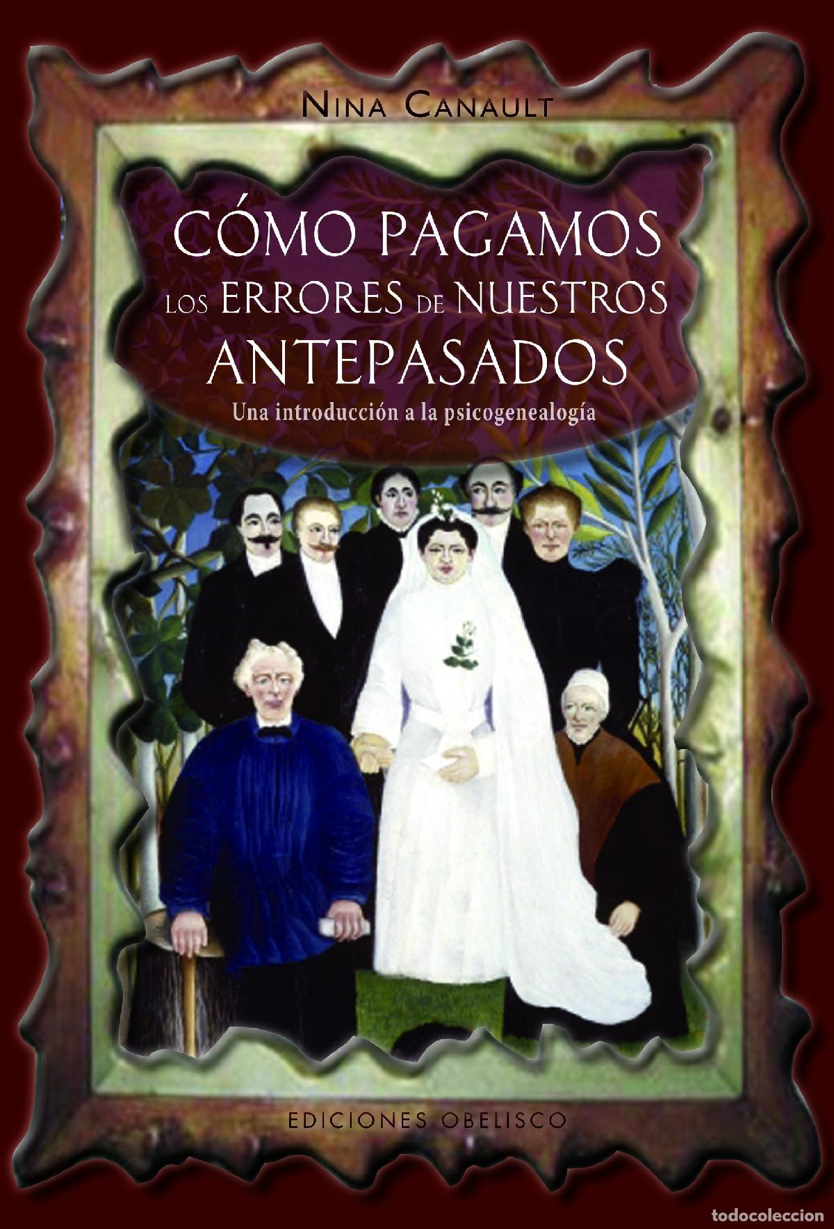 Libros de segunda mano: C&oacute;mo pagamos los errores de nuestros antepasados: Una introducci&oacute;n a la psicogenealog&iacute;a (PSICOLOG&Iacute;A)