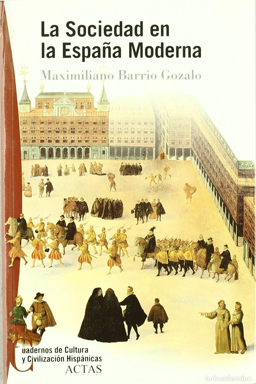 Libros de segunda mano: SOCIEDAD EN LA ESPA?A MODERNA , LA (NOVELA HISTORICA)
