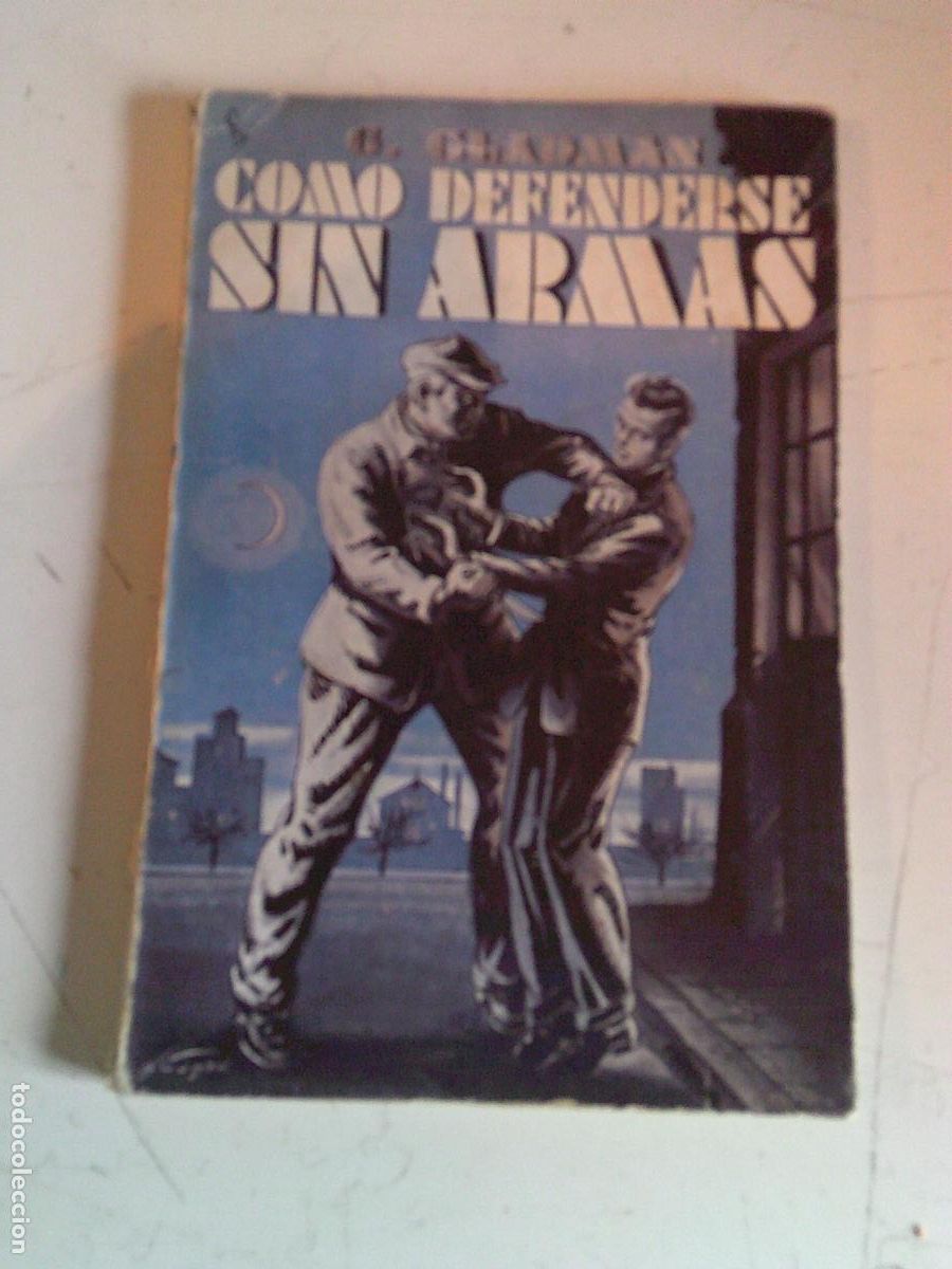 Libros de segunda mano: Como defenderse sin armas G. Gladman