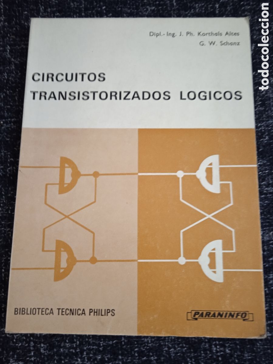 Libros de segunda mano: Circuitos transistorizados logicos - biblioteca t&eacute;cnica Philips Paraninfo impecable / J. Ph. Kortha