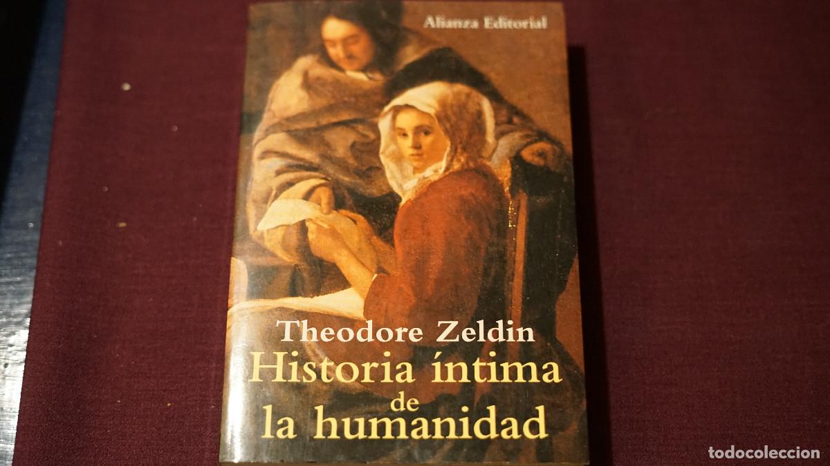 Libros de segunda mano: Theodore Zeldin - Historia &iacute;ntima de la humanidad - Alianza 1996