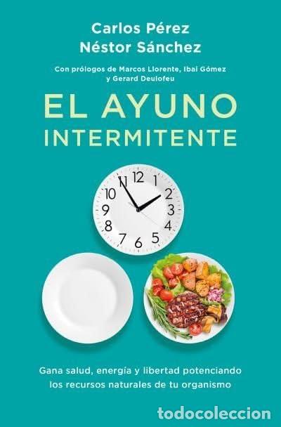 Libros de segunda mano: El ayuno intermitente: C&oacute;mo realizarlo correctamente teniendo en cuenta tus necesidades nutricionale