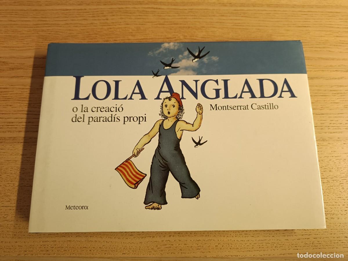 Libros de segunda mano: Lola Anglada o la creaci&oacute; del parad&iacute;s propi. Montserrat Castillo. Meteora. 2000