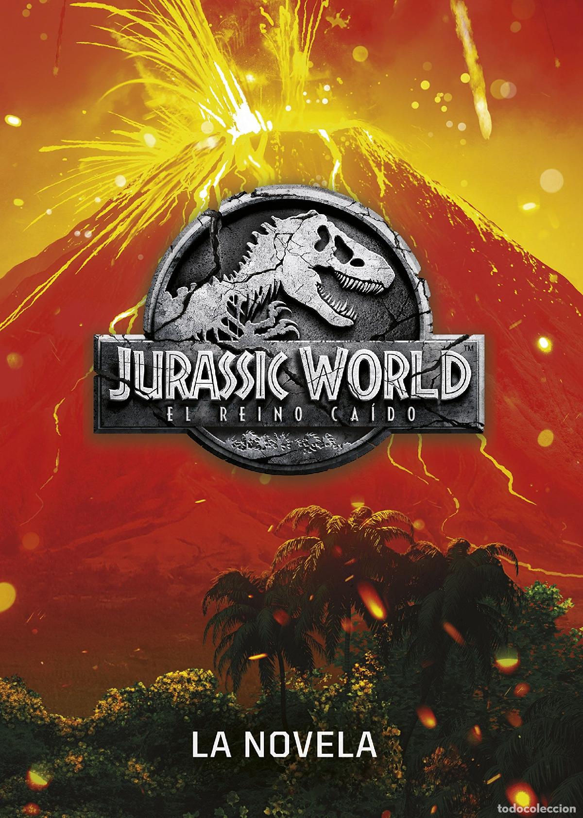 Libros de segunda mano: Jurassic World. El reino ca&iacute;do. La novela