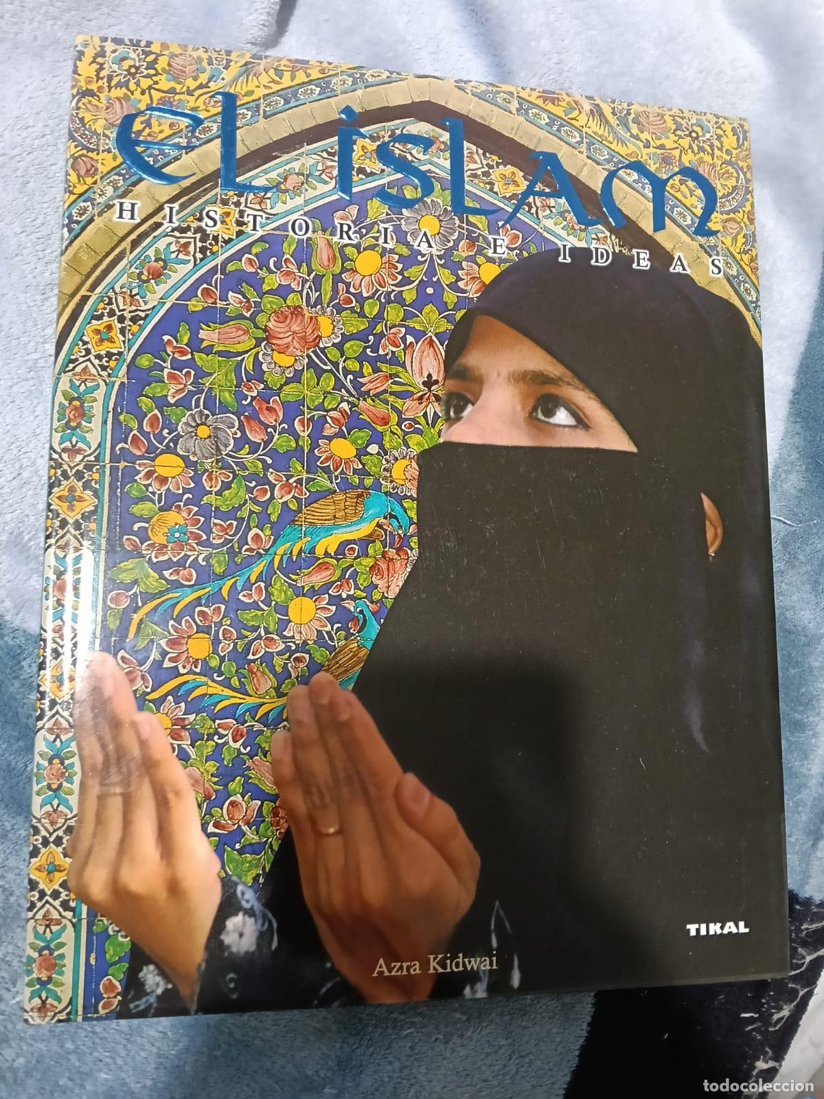 Libros de segunda mano: LIBRO AZRA KIDWAI - EL ISLAM HISTORIA DE IDEAS - TIKAL