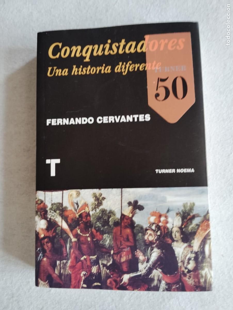 Libros de segunda mano: Conquistadores. Una historia diferente. Fernando Cervantes