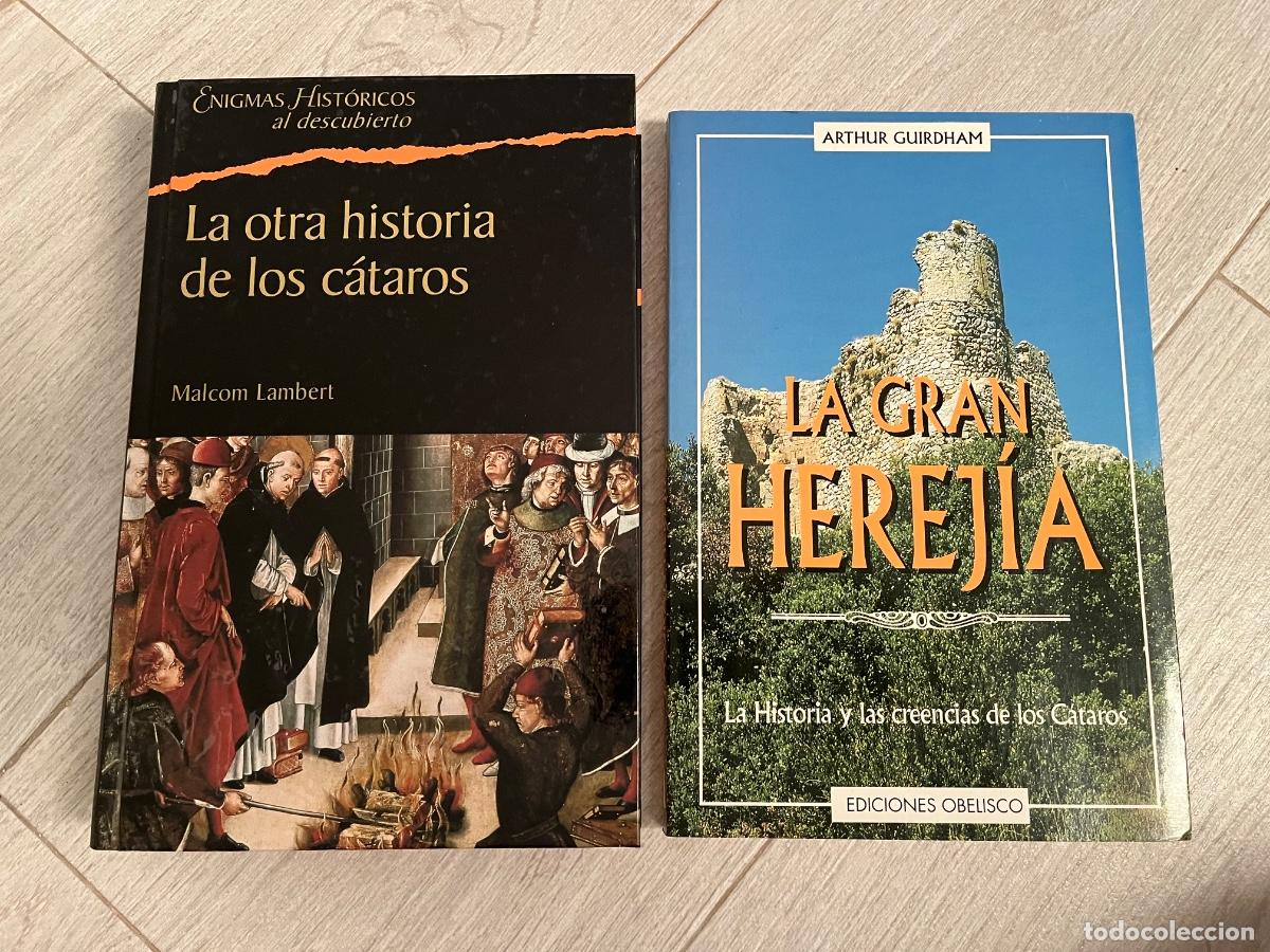 Libros de segunda mano: LA GRAN HEREJ&Iacute;A + LA OTRA HISTORIA DE LOS C&Aacute;TAROS