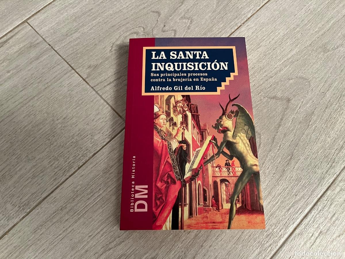 Libros de segunda mano: La Santa Inquisici&oacute;n: sus principales procesos contra la brujer&iacute;a en Espa&ntilde;a. - Alfredo Gil del R&iacute;o