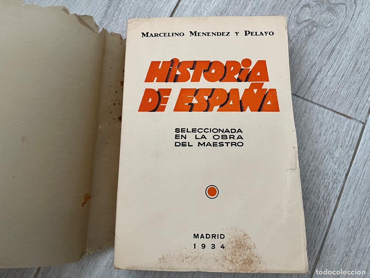Libros de segunda mano: HISTORIA DE ESPA&Ntilde;A POR MARCELINO MENENDEZ Y PELAYO. SELECCIONADA EN LA OBRA DEL MAESTRO. MADRID 1934