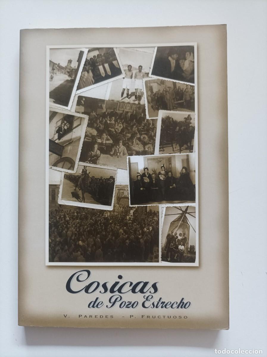 Libros de segunda mano: COSICAS DE POZO ESTRECHO. V. PAREDES Y P. FRUCTUOSO. IMP. GALINDO &Aacute;RTES GR&Aacute;FICAS. TORRE-PACHECO 1996