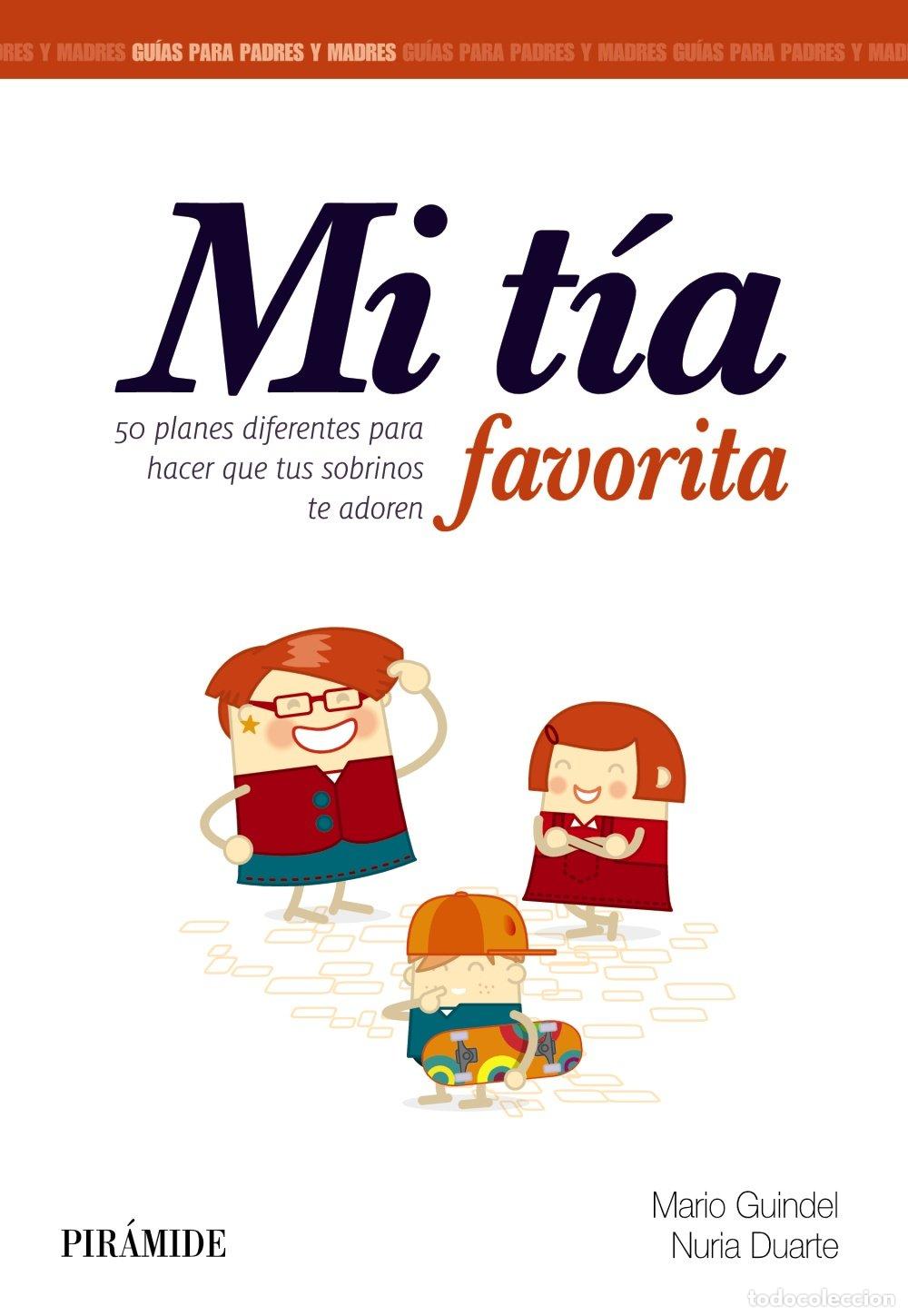 Libros de segunda mano: Mi t&iacute;a favorita: 50 planes diferentes para hacer que tus sobrinos te adoren (Gu&iacute;as para padres y mad