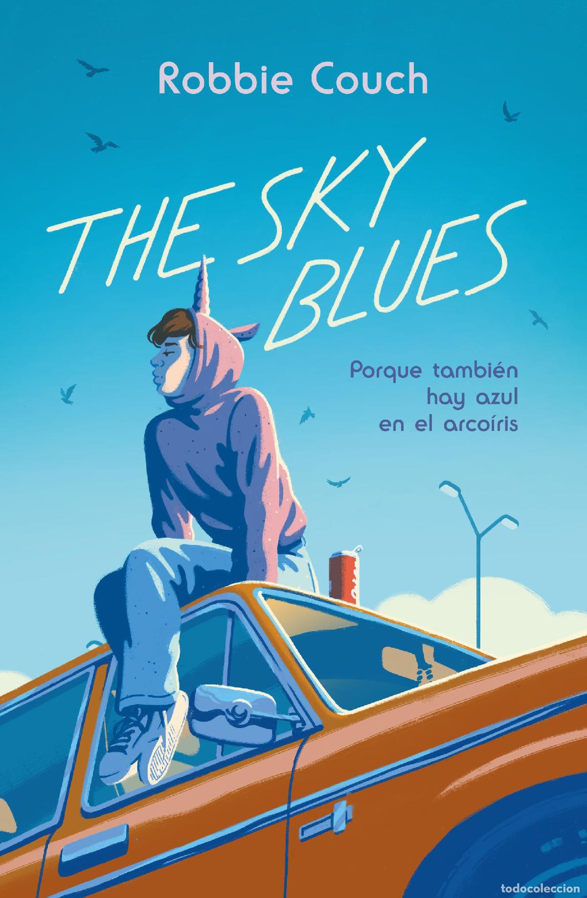 Libros de segunda mano: The Sky Blues: Porque tambi&eacute;n hay azul en el arco&iacute;ris (TBR)