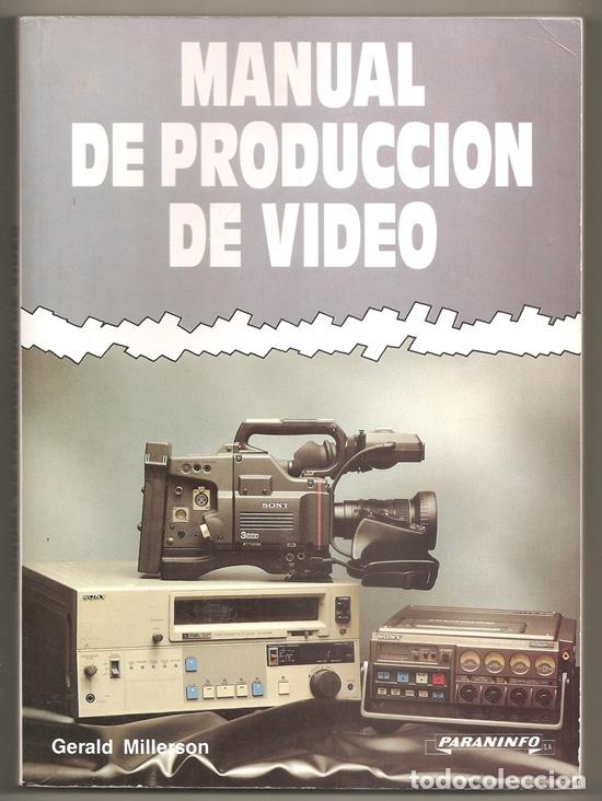 Libros de segunda mano: Manual de producci&oacute;n de v&iacute;deo (Gerald Millerson) - Paraninfo, 1991, 2.&ordf; edici&oacute;n