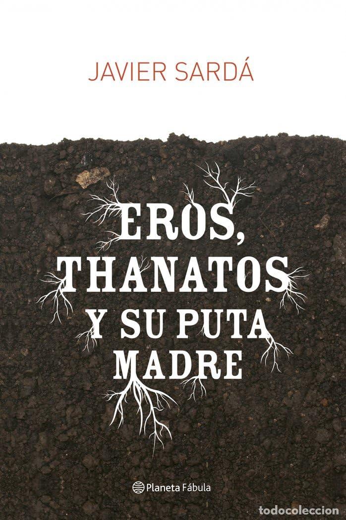 Libros de segunda mano: Eros, Thanatos y su puta madre (Planeta F&aacute;bula)