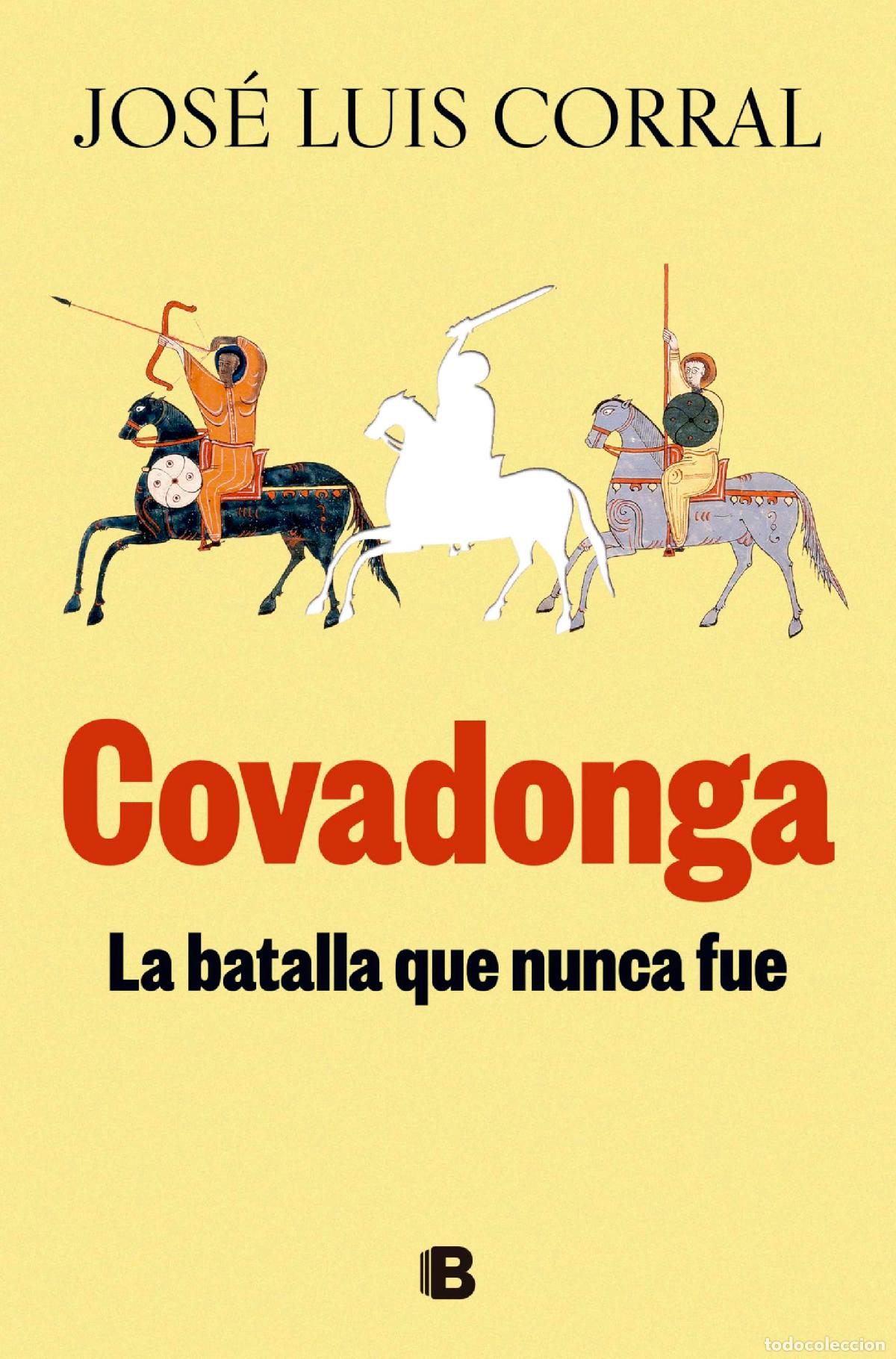 Libros de segunda mano: Covadonga, la batalla que nunca fue: Hispania 700-756 (No ficci&oacute;n)