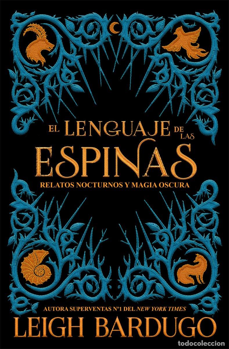 Libros de segunda mano: El lenguaje de las espinas: Relatos nocturnos y magia oscura del Grishaverse (Grisha)