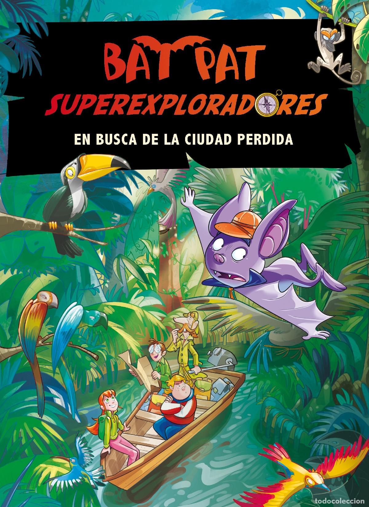 Libros de segunda mano: Bat Pat. S&uacute;perexploradores 1. En busca de la ciudad perdida