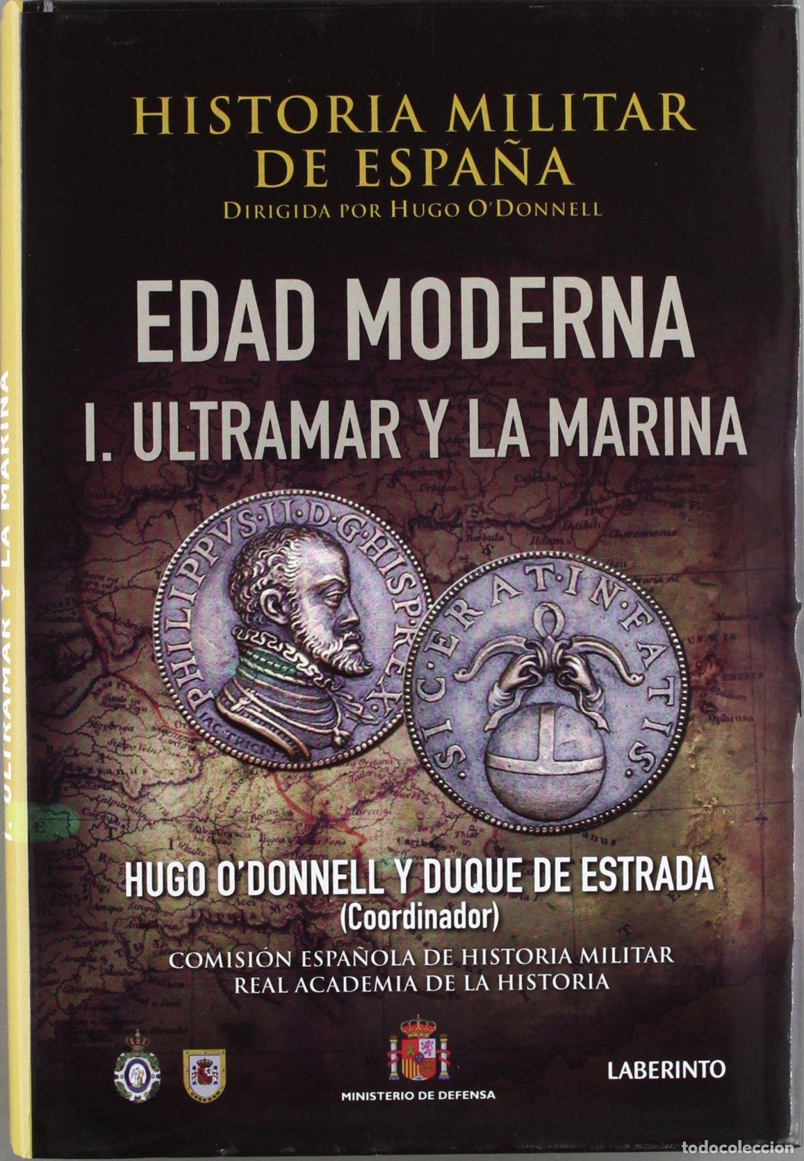 Livres d'occasion: Historia Militar de Espa&ntilde;a: Edad Moderna. I. Ultramar y la Marina