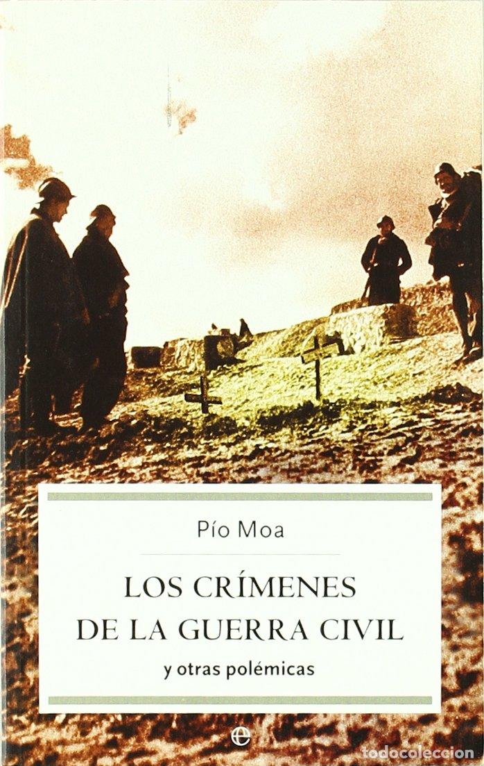 Libros de segunda mano: Los cr&iacute;menes de la Guerra Civil : y otras pol&eacute;micas