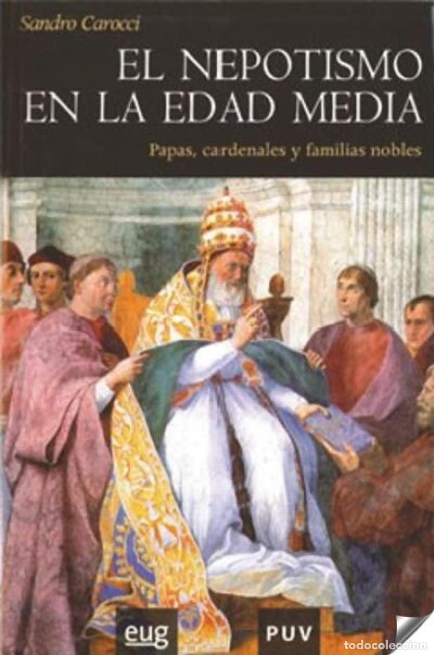Libros de segunda mano: El nepotismo en la Edad Media: Papas, cardenales y familias nobles: 26 (Hist&ograve;ria)