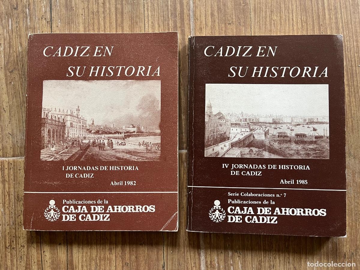 Libros de segunda mano: CADIZ EN SU HISTORIA - I Y IV JORNADAS DE HISTORIA DE CADIZ - CAJA DE AHORROS DE CADIZ