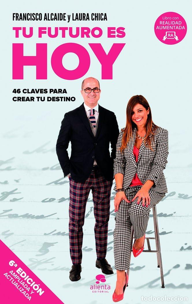 Libros de segunda mano: Tu futuro es hoy: 46 claves para crear tu destino (Alienta)