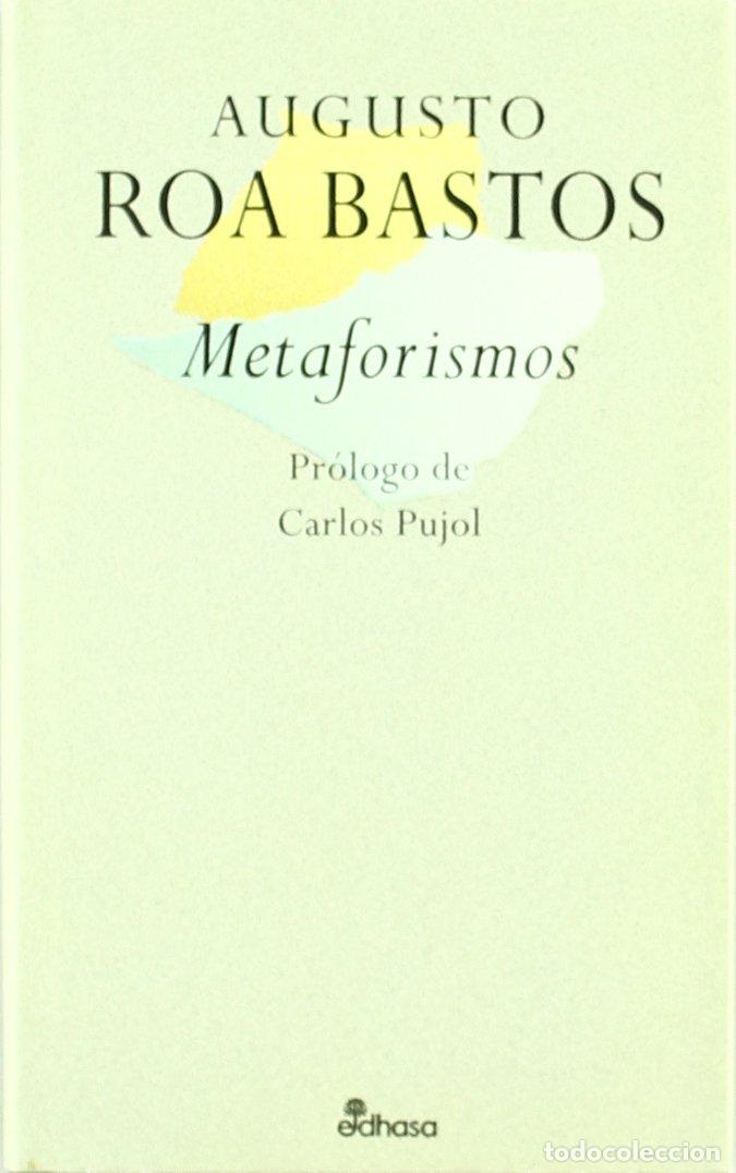 Libros de segunda mano: Metaforismos Roa Bastos, Augusto