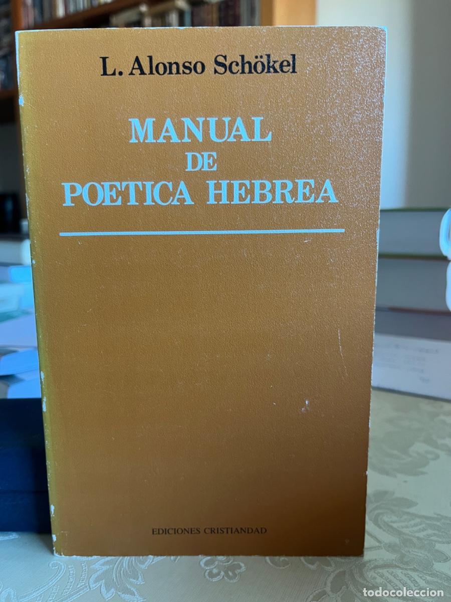 Libros de segunda mano: Alonso Schokel, L. -Manual de po&eacute;tica hebrea