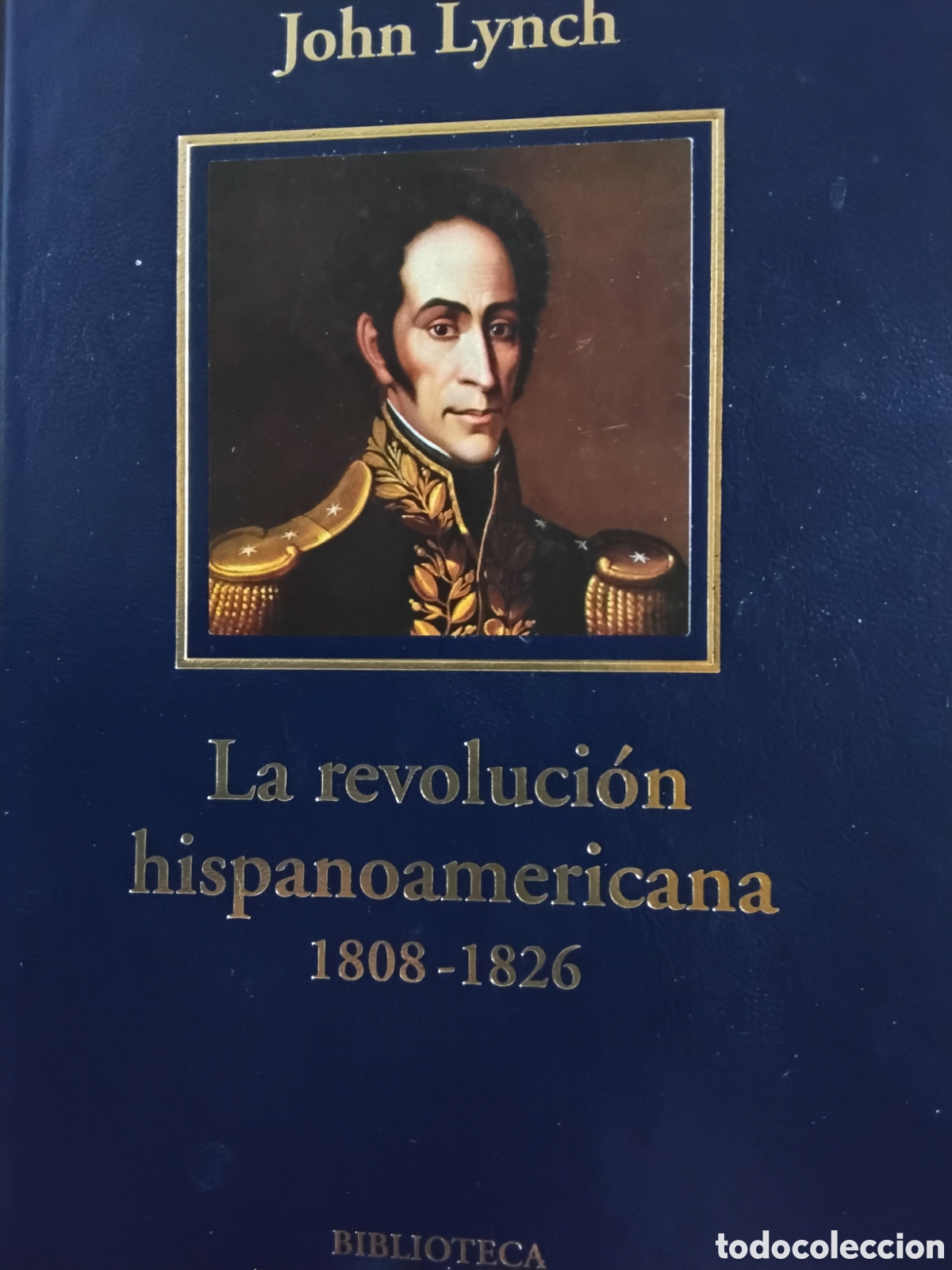 Libros de segunda mano: LA REVOLUCI&Oacute;N HISPANOAMERICANA. (1808-1826). JOHN LYNCH
