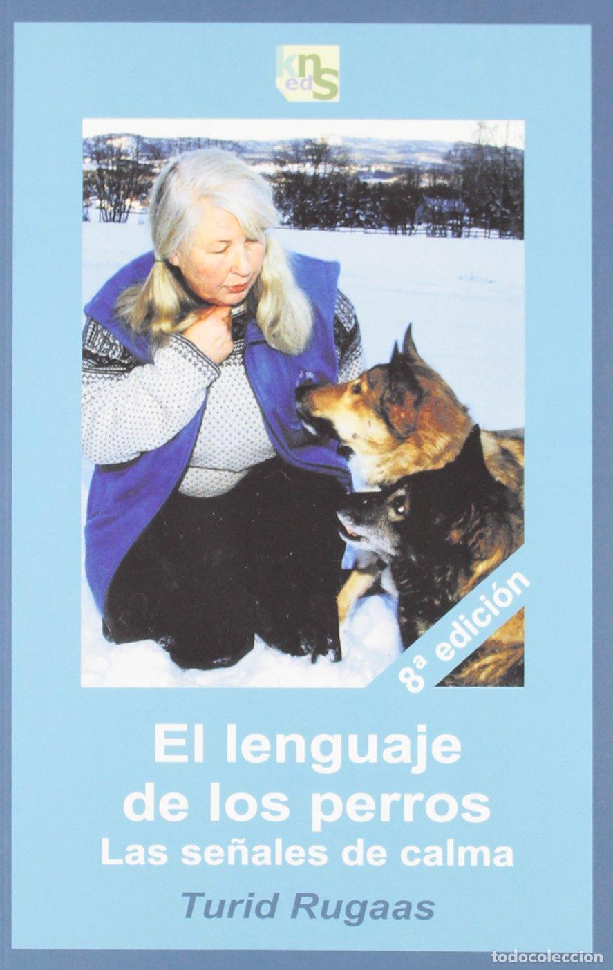 Libros de segunda mano: El lenguaje de los perros: Las se&ntilde;ales de calma (SIN COLECCION)
