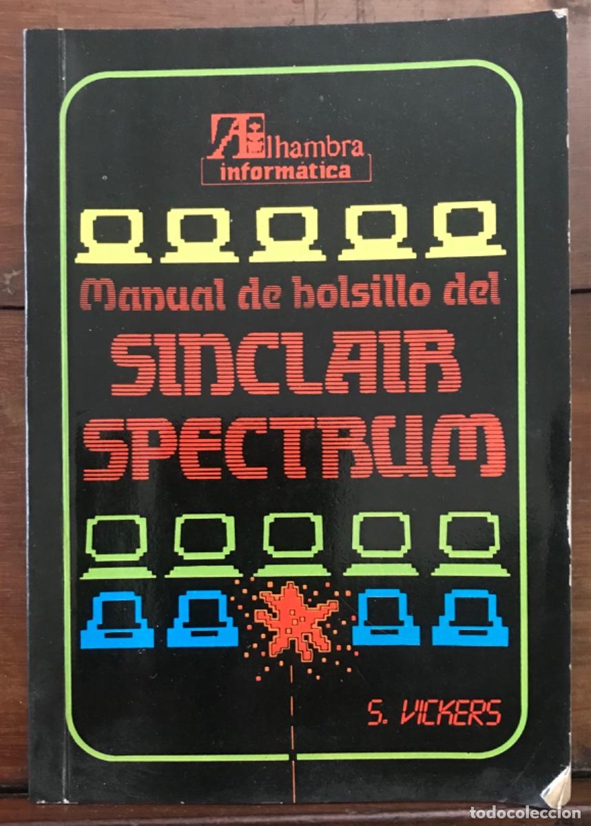 Libros de segunda mano: SINCLAIR SPECTRUM, Manual de bolsillo - 1985 - STEVEN VICKERS - ED. ALHAMBRA