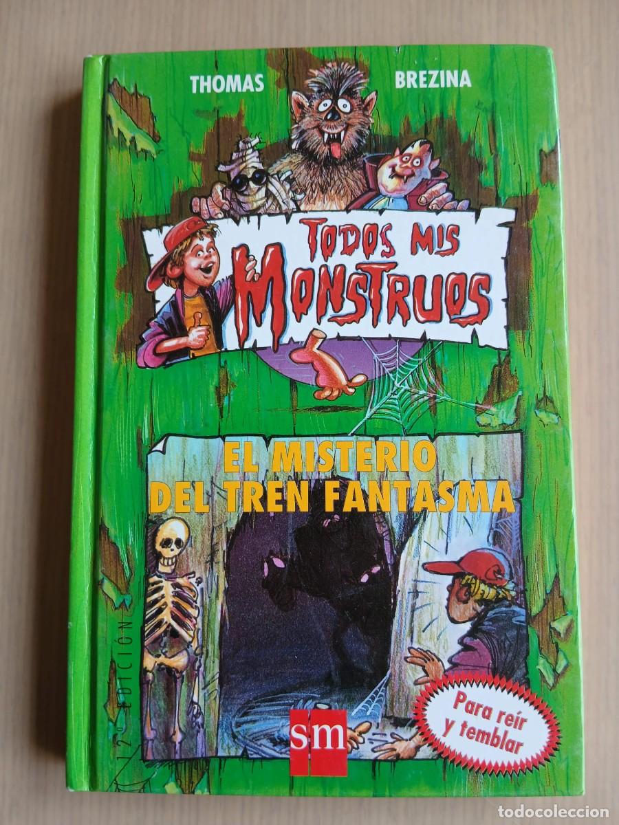 Libros de segunda mano: Todos mis monstruos el misterio del tren fantasma estado bueno leer detalles
