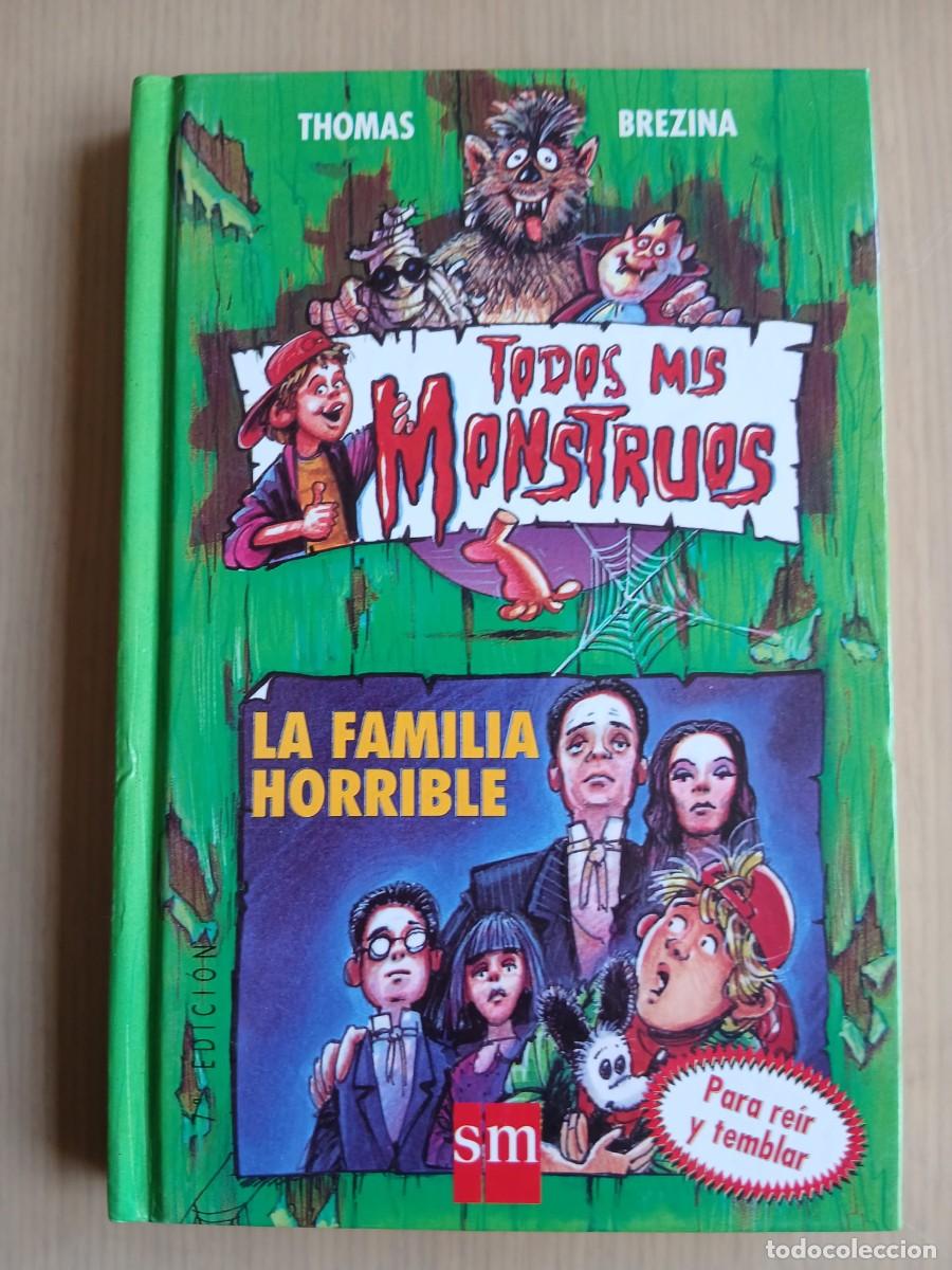 Libros de segunda mano: Todos mis monstruos la familia horrible estado bueno leer detalles