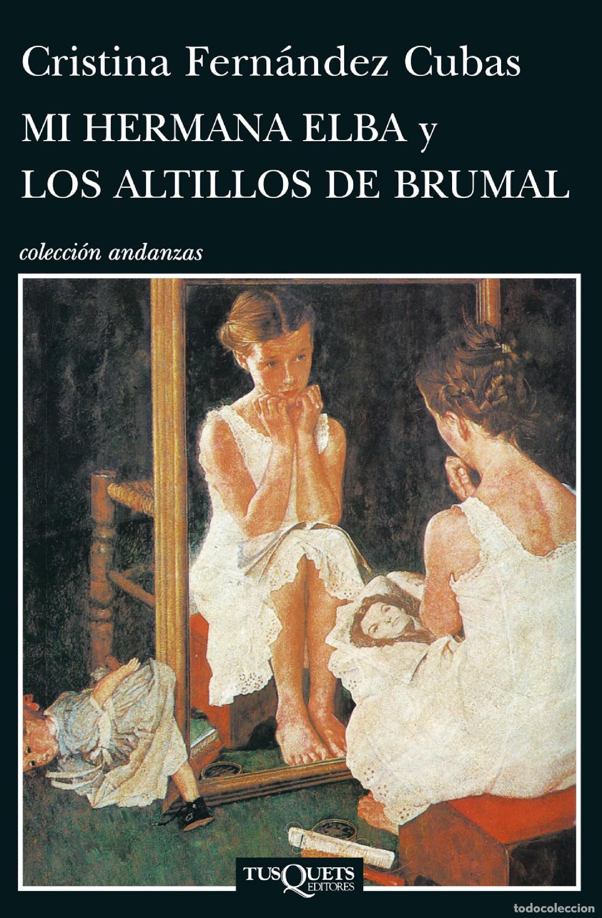 Libros de segunda mano: Mi hermana Elba y los altillos de Brumal: 61 (Andanzas)