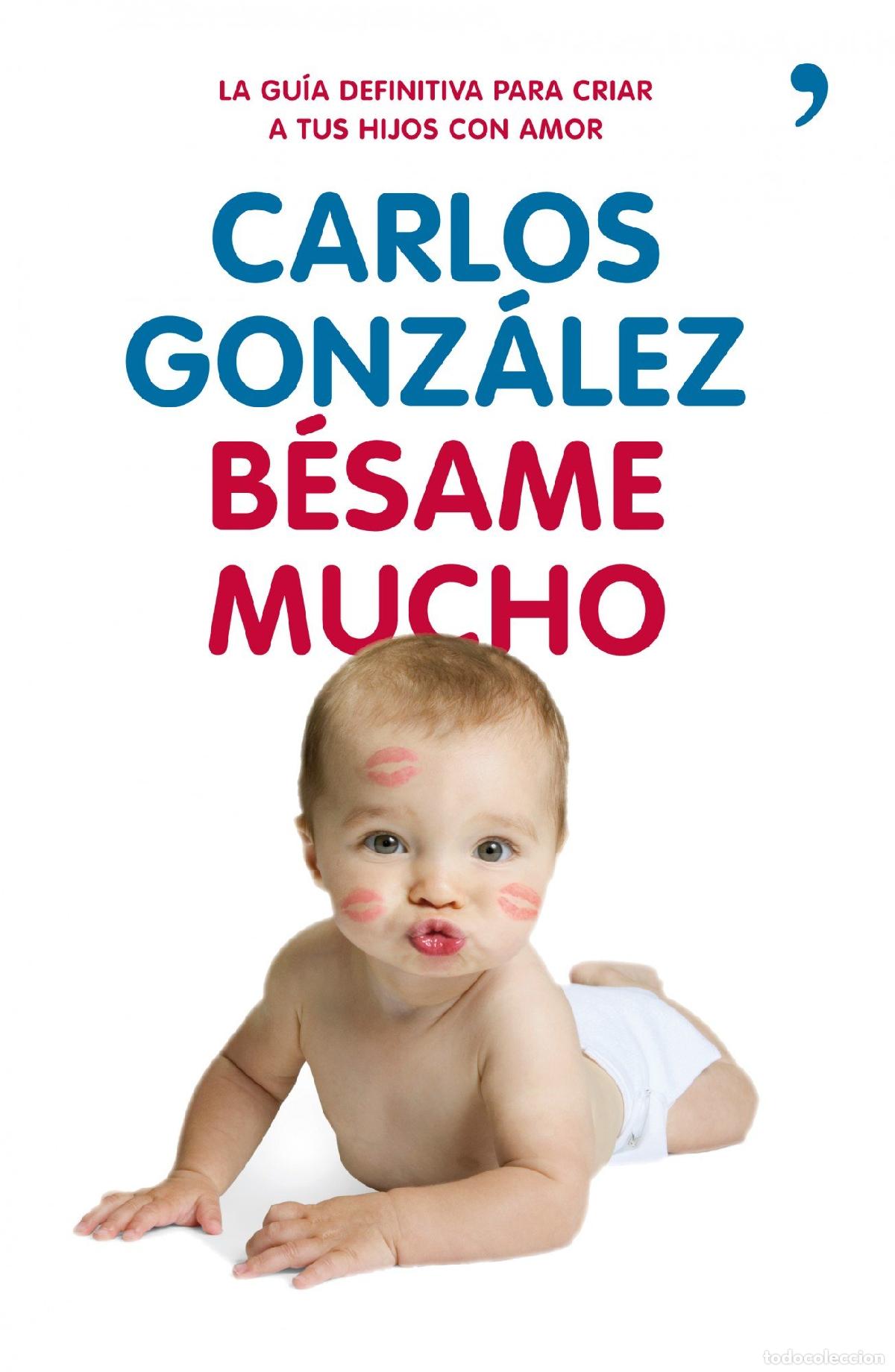 Libros de segunda mano: B&eacute;same mucho: C&oacute;mo criar a tus hijos con amor (Vivir Mejor)