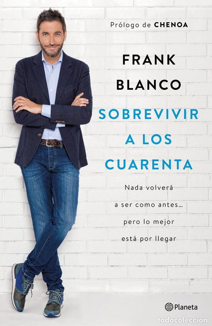 Libros de segunda mano: Sobrevivir a los cuarenta: Nada volver&aacute; a ser como antes..., pero lo mejor est&aacute; por llegar (No Ficci