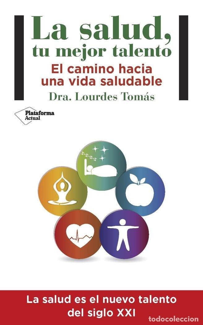 Libros de segunda mano: La salud,tu mejor talento: El camino hacia una vida saludable