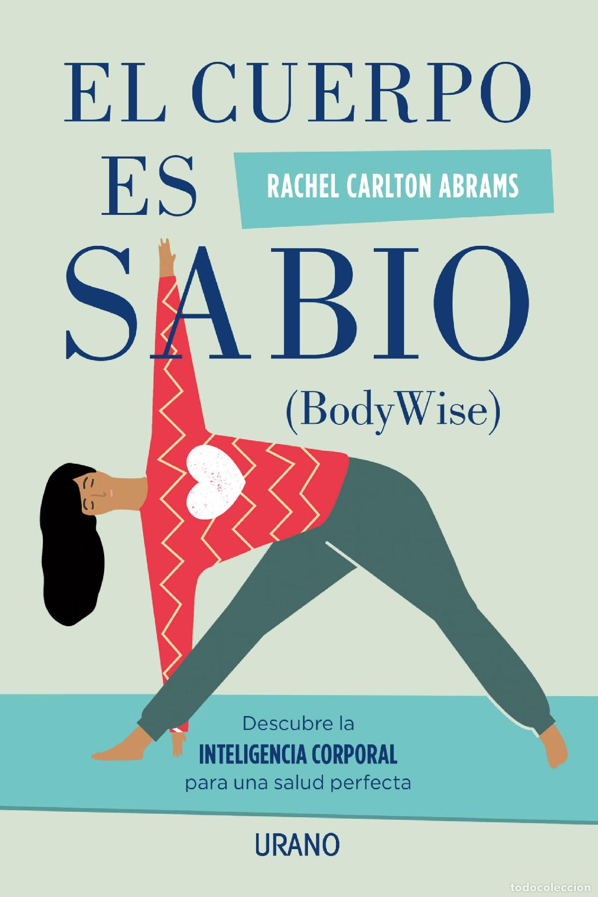 Libros de segunda mano: El cuerpo es sabio: Descubra la inteligencia corporal para una salud perfecta (Crecimiento personal)
