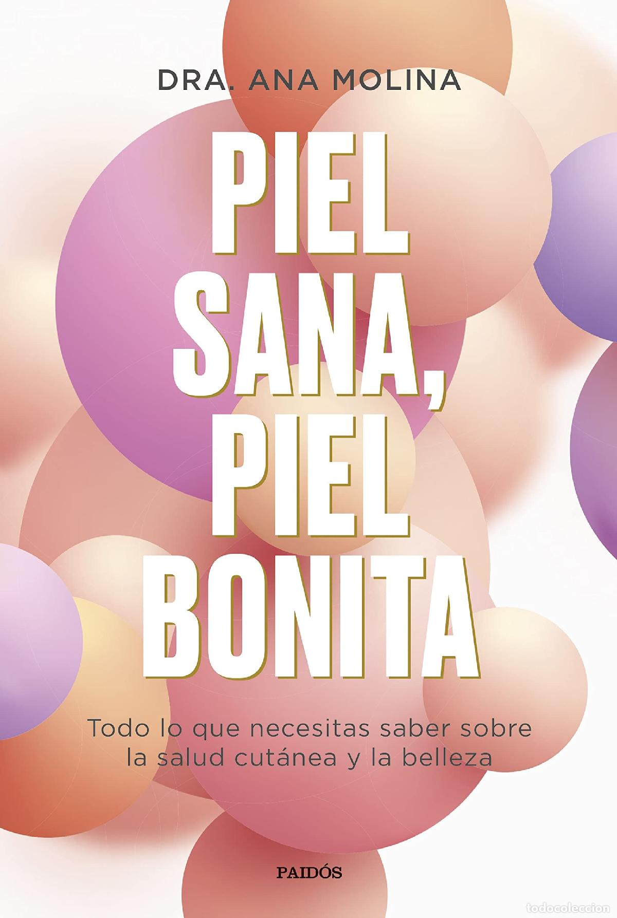Libros de segunda mano: Piel sana, piel bonita: Todo lo que necesitas saber sobre la salud cut&aacute;nea y la belleza (Divulgaci&oacute;n