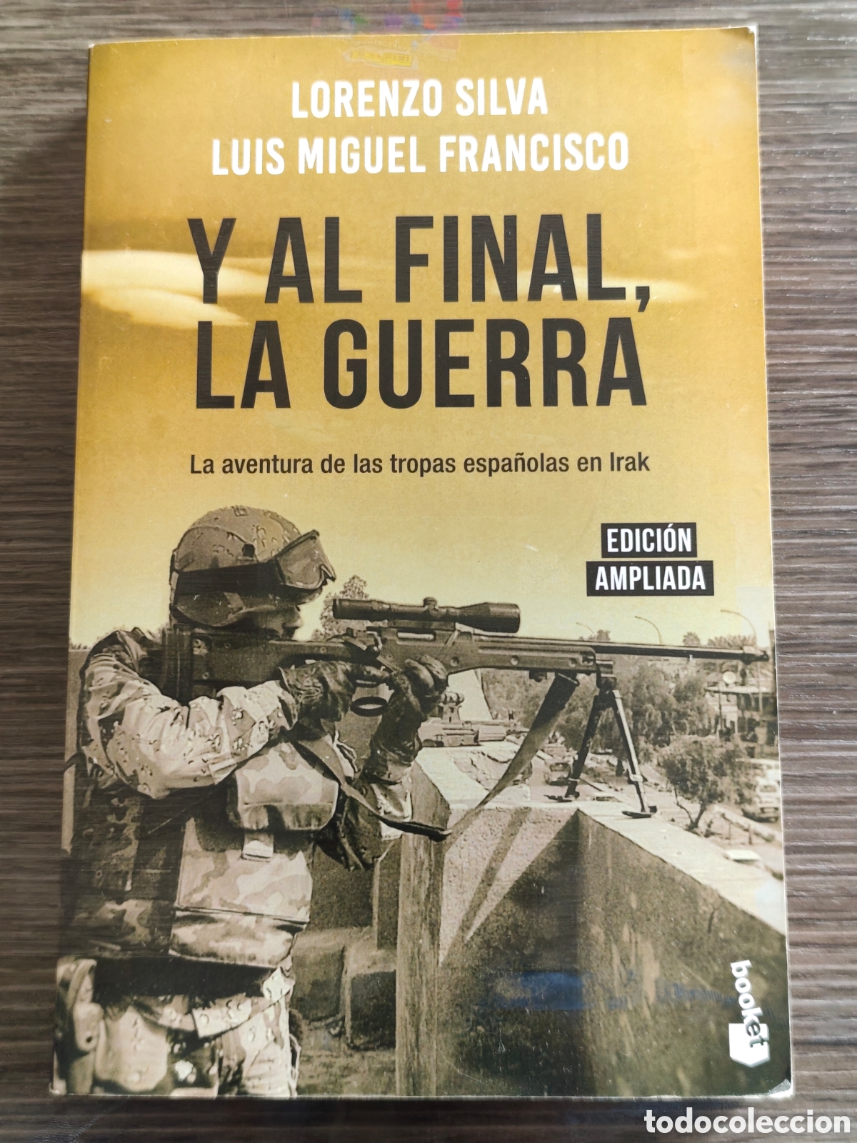 Libros de segunda mano: Y al final la guerra Lorenzo Silva Luis Miguel Francisco edici&oacute;n ampliada