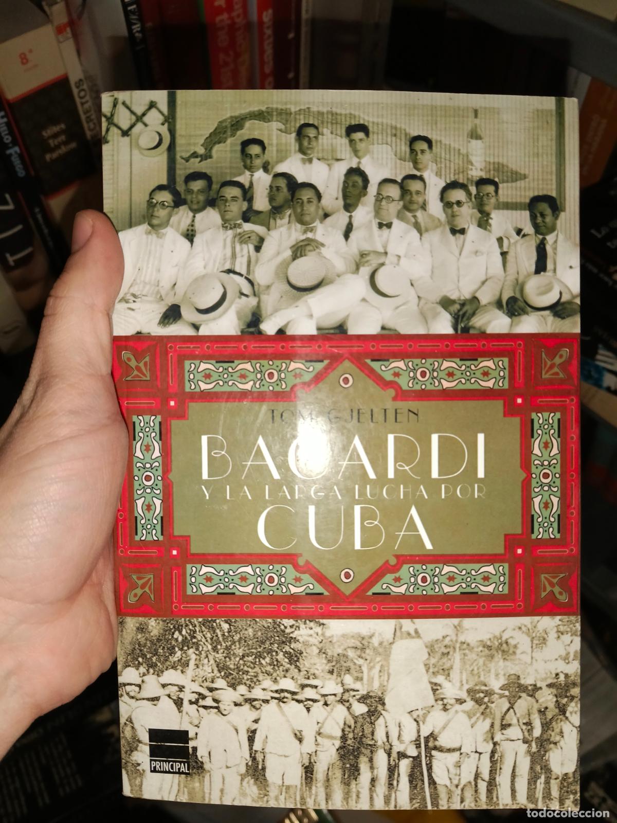 Libros de segunda mano: Bacard&iacute; y la larga lucha por Cuba.- Gjelten, Tom