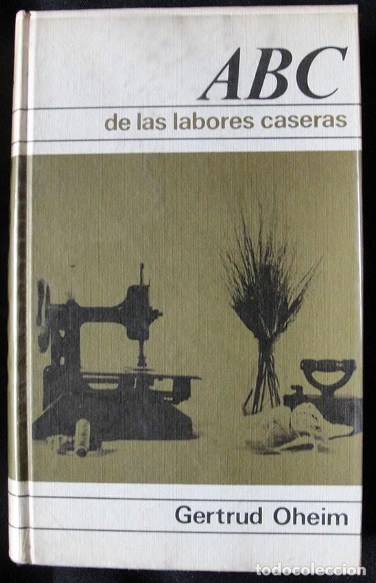 Libros de segunda mano: ABC DE LAS LABORES CASERAS - GERTRUD OHEIM - CIRCULO DE LECTORES, 1967 -