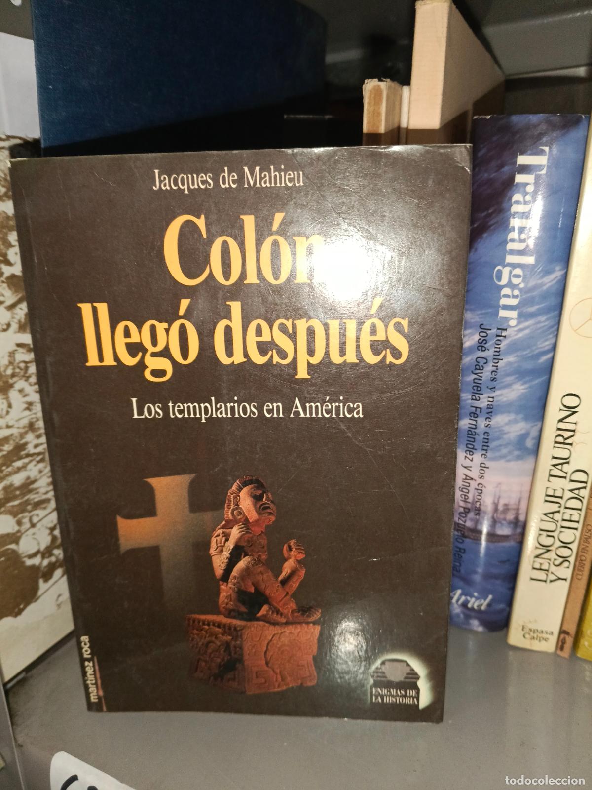 Libros de segunda mano: Colon Llego despues, Los templarios en America Jacques De Mahieu