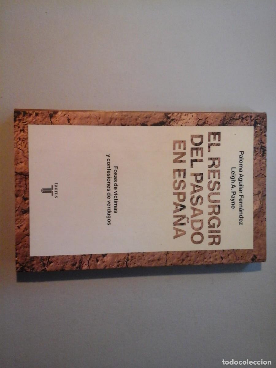 Libros de segunda mano: PALOMA AGUILAR LEIGH A. PAYNE. EL RESURGIR DEL PASADO EN ESPA&Ntilde;A. 1&ordf; EDICI&Oacute;N. MEMORIA DEMOCR&Aacute;TICA.