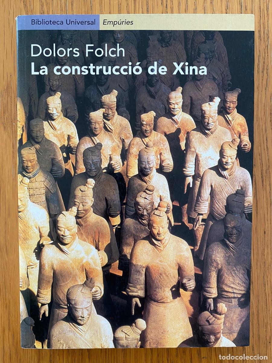 Libros de segunda mano: &rdquo;La construcci&oacute; de Xina&rdquo;, Dolors Folch, Ed. Emp&uacute;ries, 2001, 254 p&aacute;g.