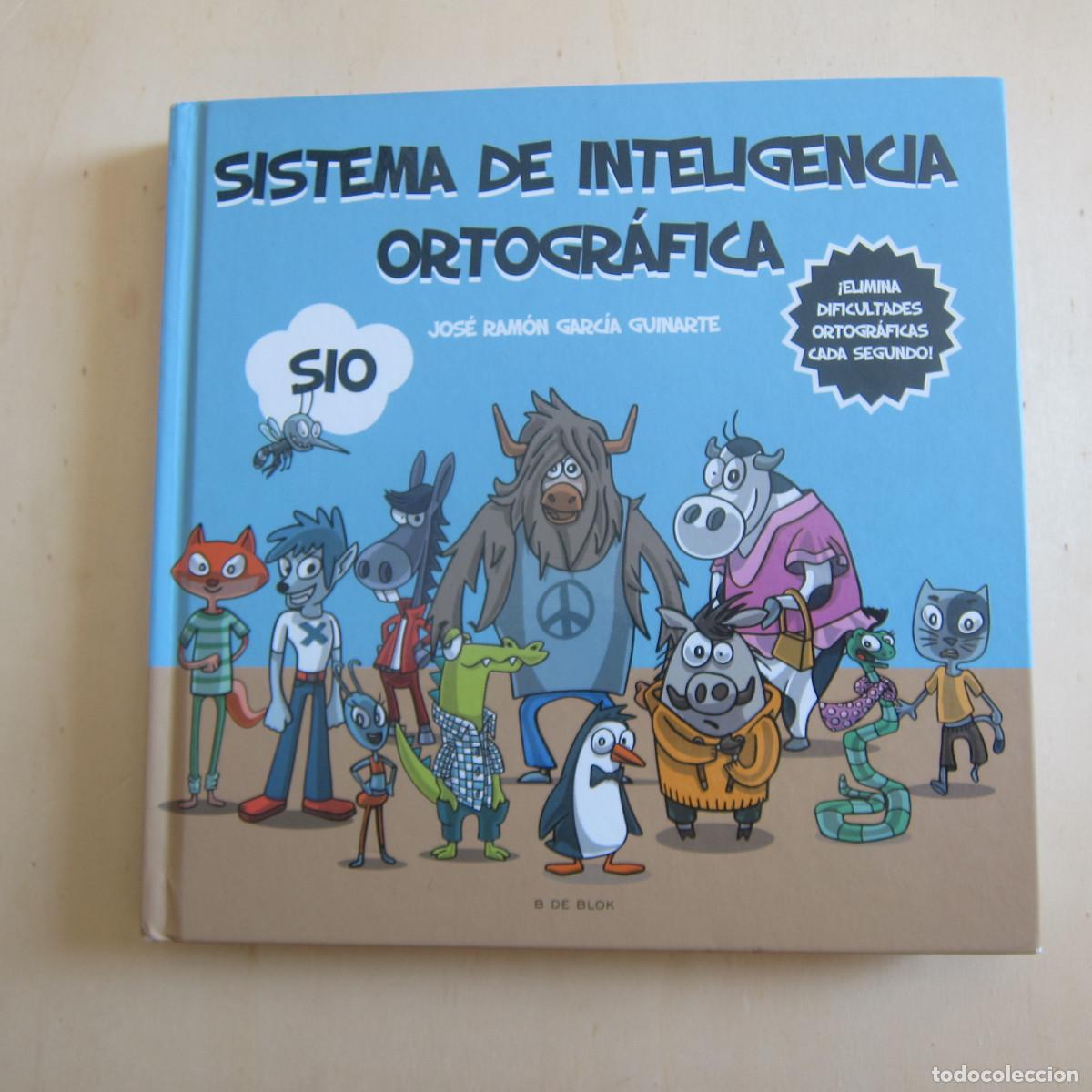 Libros de segunda mano: SISTEMA DE INTELIGENCIA ORTOGR&Aacute;FICA - GARC&Iacute;A GUINARTE (B DE BLOC) INFANTIL